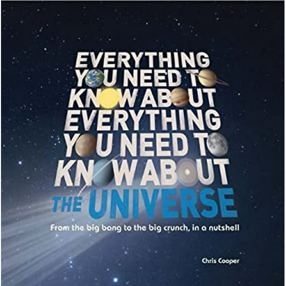 Pre-Owned Everything You Need to Know About the Universe: The big bang, the big crunch and everything in between (Paperback) 1607103591 9781607103592