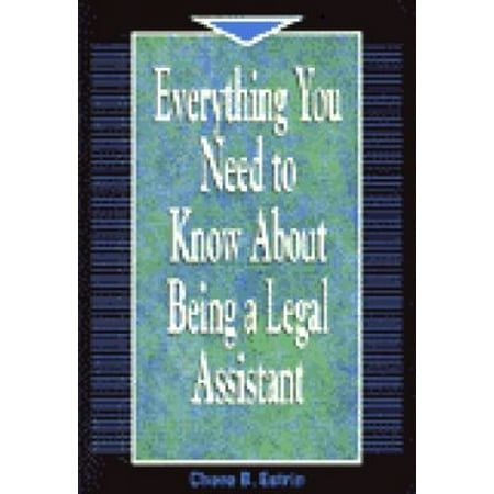 Everything You Need to Know about Being a Legal Assistant (Paperback - Used) 0827365187 9780827365186