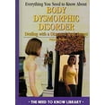 thumbnail image 1 of Pre-Owned Everything You Need to Know about Body Dysmorphic Disorder: Dealing with a Negative Image (Library Binding) 082392954X 9780823929542, 1 of 1