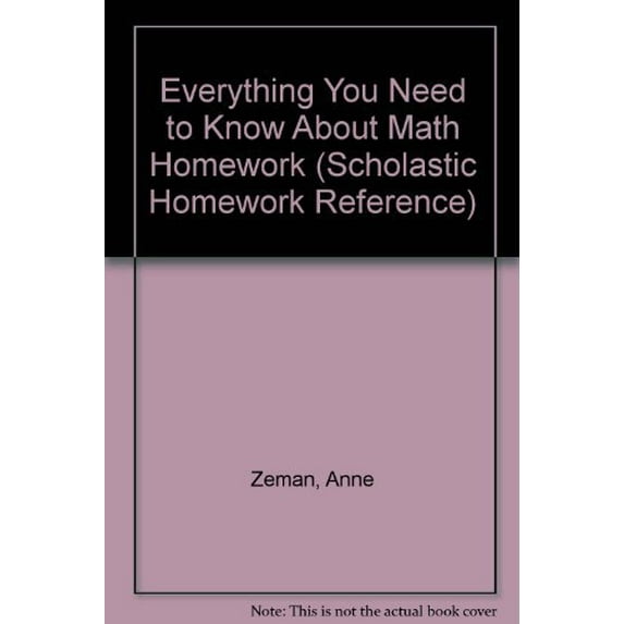 Pre-Owned Everything You Need to Know About Math Homework (Scholastic Homework Reference) (Unknown) 0590493582 9780590493581
