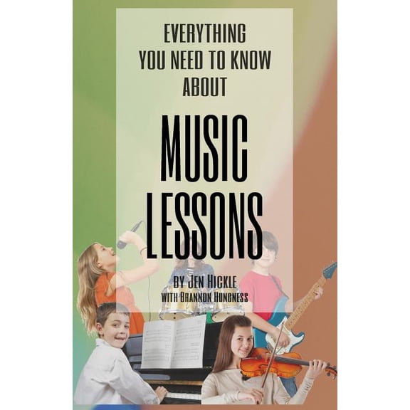 Everything You Need to Know about Music Lessons, (Paperback)