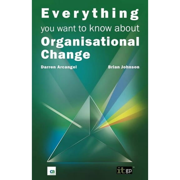Everything You Need to Know about (Rosen): Everything You Want to Know about Organisational Change (Paperback)