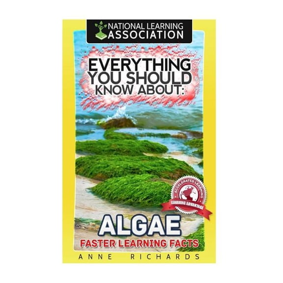 Everything You Should Know About Algae, (Paperback)