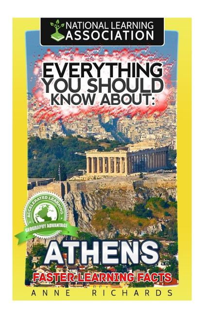 Everything You Should Know About: Athens Faster Learning Facts ...