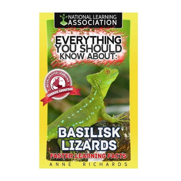 Everything You Should Know About: Basilisk Lizards, (Paperback)