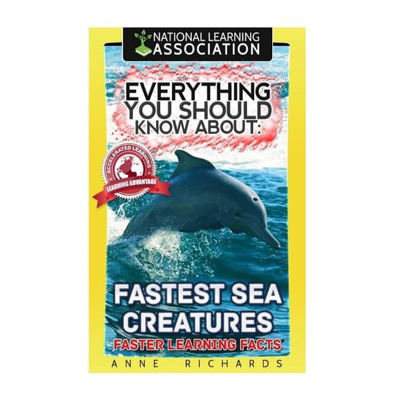 Everything You Should Know About Fastest Sea Creatures, (Paperback)