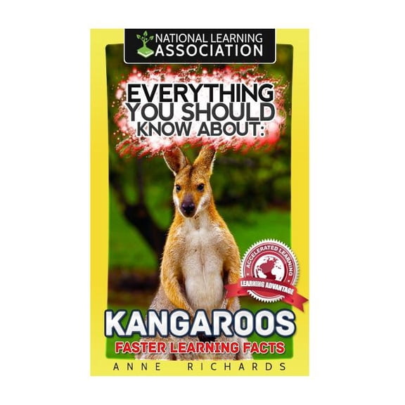 Everything You Should Know About: Kangaroos Faster Learning Facts (Paperback) by Anne Richards