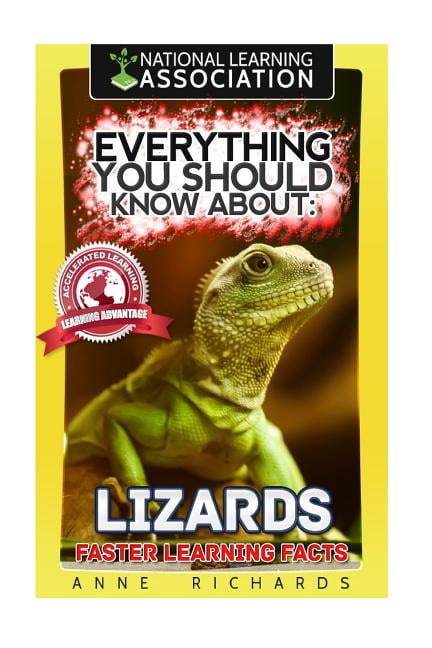 Lizard Knowledge Everything You Should Know About: Lizards Faster Learning Facts ...