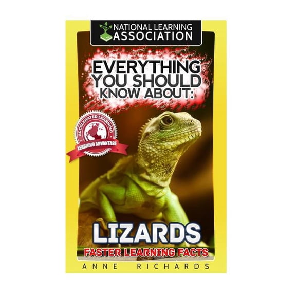 Everything You Should Know About: Lizards Faster Learning Facts, (Paperback)