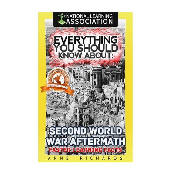 Everything You Should Know About: Second World War Aftermath: Faster ...