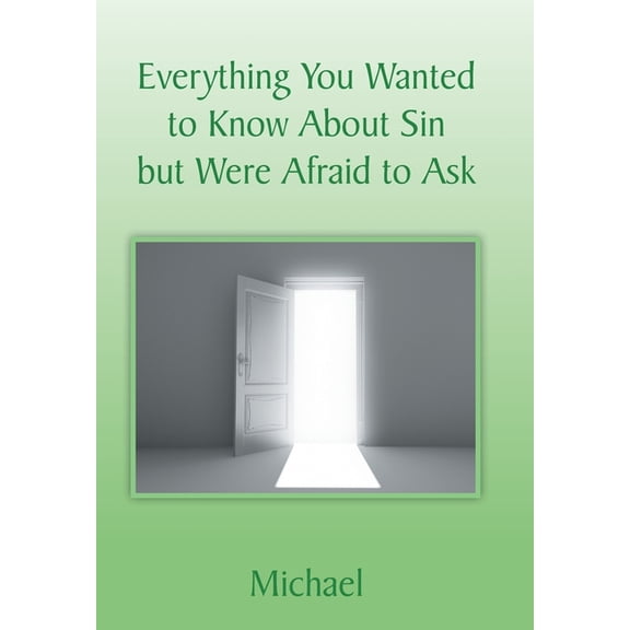 Everything You Wanted to Know About Sin but Were Afraid to Ask (Hardcover)