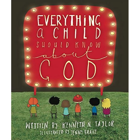 Everything a Child Should Know About God (Paperback) by Kenneth N. Taylor, Jenny F. Brake