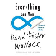 Everything and More A Compact History of Infinity, Paperback