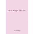 thumbnail image 1 of Pre-Owned Everything in Between: essays, travel diaries + letters from around the world Paperback, 1 of 1