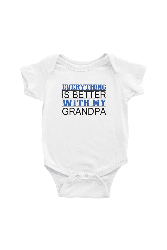 Everything is Better with Grandpa I Love Grandpa Cute Baby Clothing Bodysuits Boy Girl Unisex
