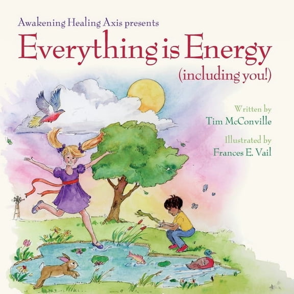 Everything is Energy (including you!), (Paperback)