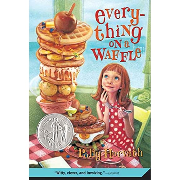 Pre-Owned Everything on a Waffle: (Newbery Honor Book) (Paperback) 0312380046 9780312380045