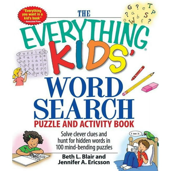 Everything(r) Kids The Everything Kids' Word Search Puzzle and Activity Book: Solve Clever Clues and Hunt for Hidden Words in 100 Mind-Bend, (Paperback)