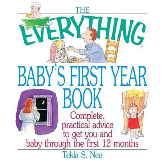 Pre-Owned The Everything Baby's First Year Book (Paperback) 1580625819 9781580625814