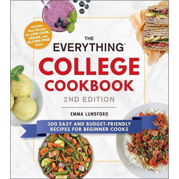 Everything(r) The Everything College Cookbook, 2nd Edition: 300 Easy and Budget-Friendly Recipes for Beginner Cooks, (Paperback)