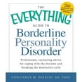 thumbnail image 1 of Everything(r) The Everything Guide to Borderline Personality Disorder: Professional, Reassuring Advice for Coping with the Disorder an, (Paperback), 1 of 1