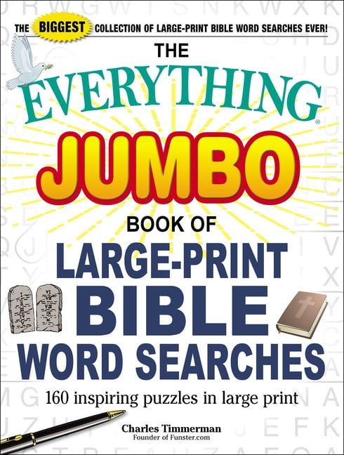 CHARLES TIMMERMAN Everything(r) The Everything Jumbo Book of Large-Print Bible Word Searches: 160 Inspiring Puzzles in Large Print, (Paperback)
