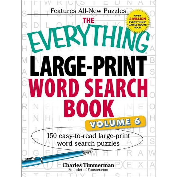 Everything(r) The Everything Large-Print Word Search Book, Volume VI: 150 Easy-To-Read Large-Print Word Search Puzzles, (Paperback)