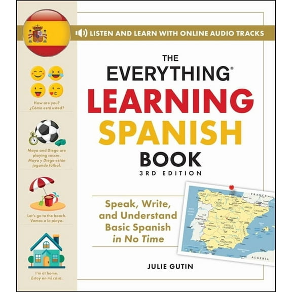 Everything(r) The Everything Learning Spanish Book, 3rd Edition: Speak, Write, and Understand Basic Spanish in No Time, (Paperback)
