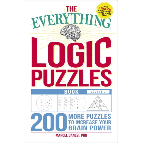 Everything(r) The Everything Logic Puzzles Book, Volume 2: 200 More Puzzles to Increase Your Brain Power, (Paperback)
