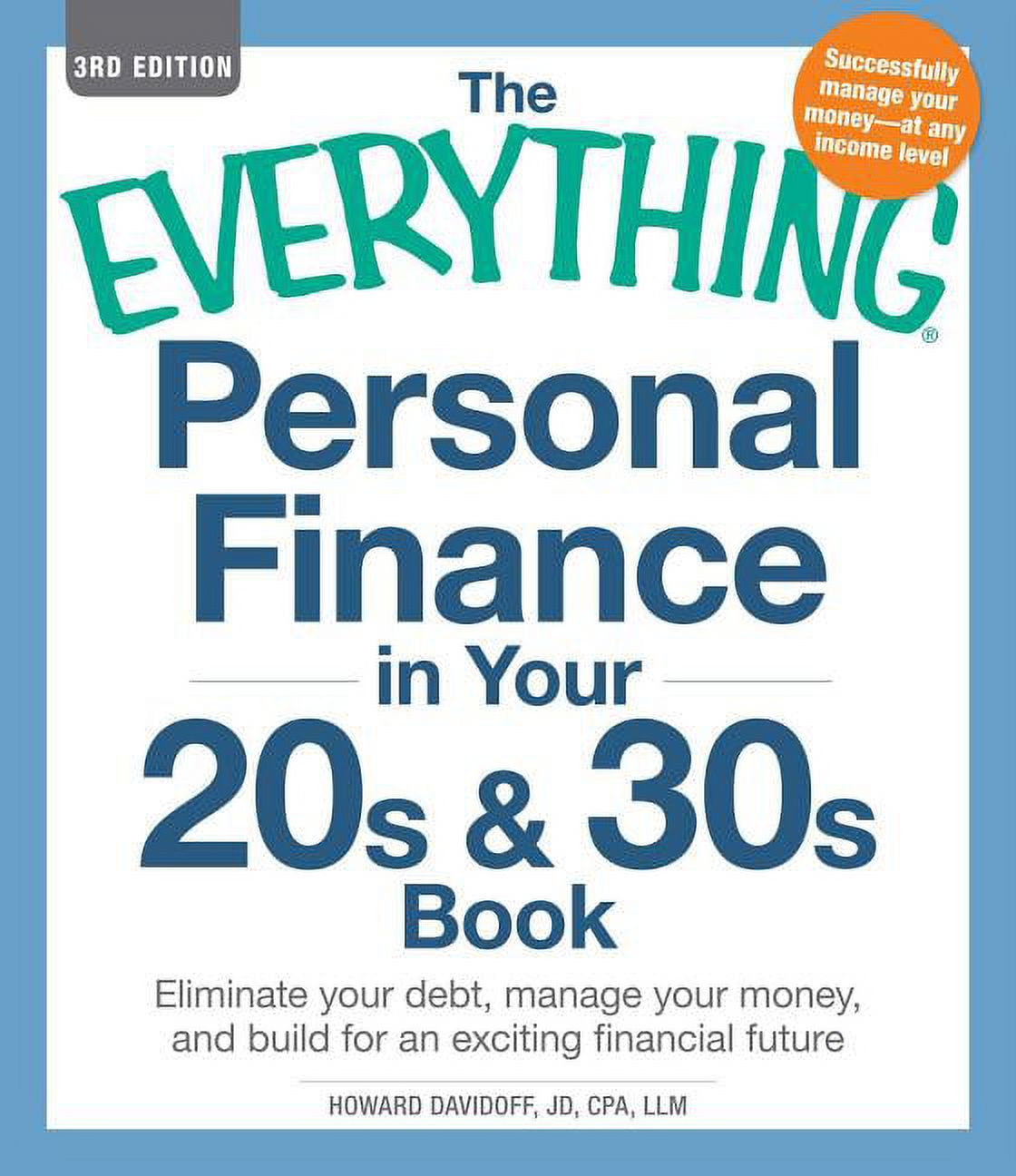 Libro Everything(r) The Everything Personal Finance in Your 20s & 30s: Elimina tus deudas, administra tu dinero y construye para una exc, (Tapa blanda)