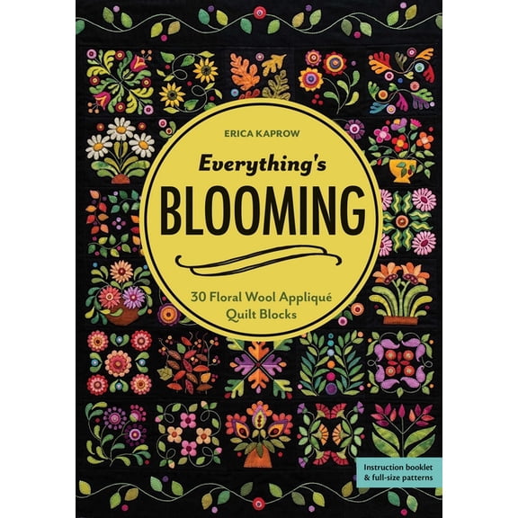 Everything's Blooming - Print-On-Demand Edition: 30 Floral Wool Appliqu Quilt Blocks, (Paperback)