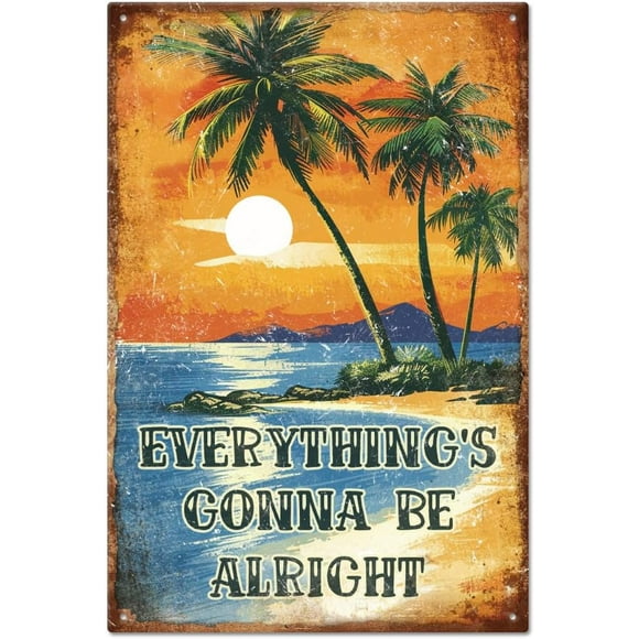 "Everything's Gonna Be Alright" Beach Palm Tree Metal Tin Sign 12x8in/30x20cm Summer Beach Art Plaque Poster Wall Decor for Summer Vacation Beach Sea Cafe Bar DIY