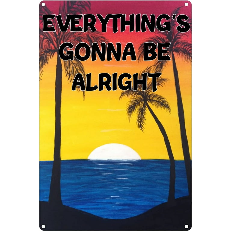 Everything's Gonna Be Alright Tropical Beach Wall Sign Inspirational Home Decor Everything's Gonna Be Alright Tropical Beach Wall Sign Inspirational Home Decor