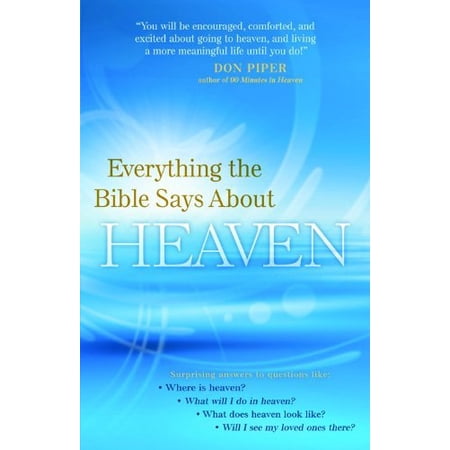 Pre-Owned Everything the Bible Says About Heaven (Paperback) 0764208969 9780764208966