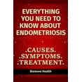 thumbnail image 1 of Everything you need to know about Endometriosis: Causes, Symptoms, Treatment, 1 of 1