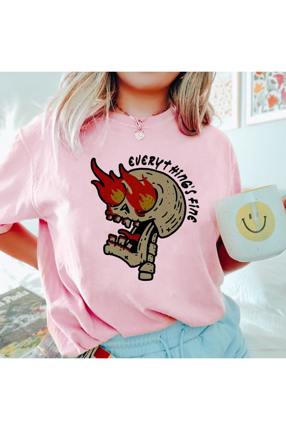 Everythings Fine Skull Shirt, Trending Unisex Tee Shirt, Unique Shirt Gift, Skull Rebel Ro