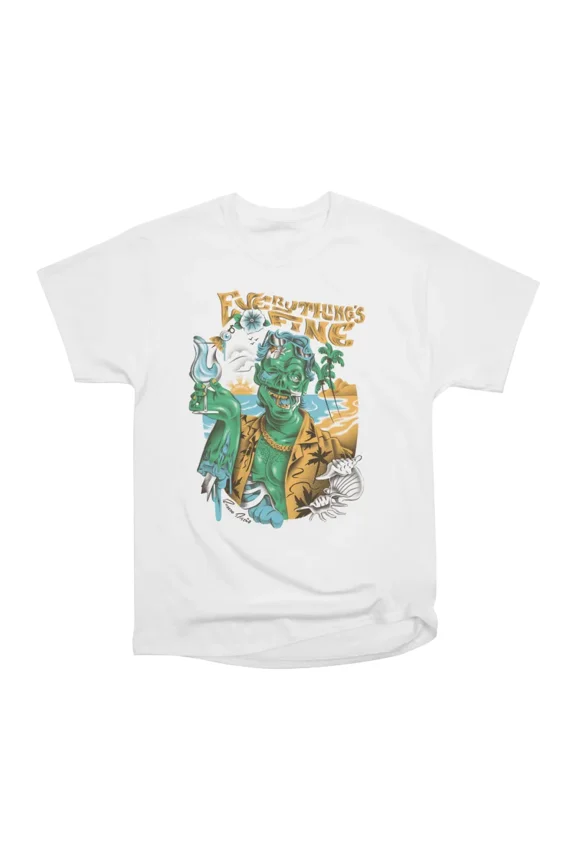 Everythings Fine T-Shirt Tee Gift For Him Merch For Her Apparel For Friend