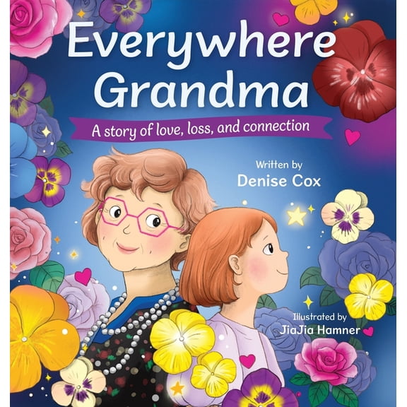 Everywhere Grandma: A story of love, loss, and connection, (Hardcover)