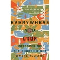 thumbnail image 1 of Pre-Owned Everywhere You Look: Discovering the Church Right Where You Are (Paperback) 0830841563 9780830841561, 1 of 1