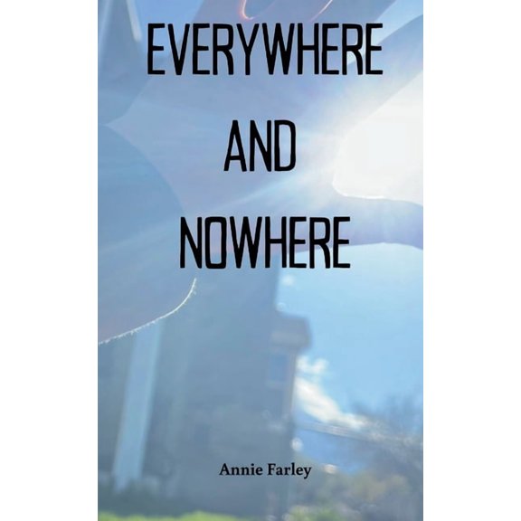 Everywhere and Nowhere, (Paperback)