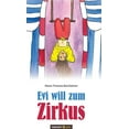 thumbnail image 1 of Evi will zum Zirkus, (Hardcover), 1 of 1