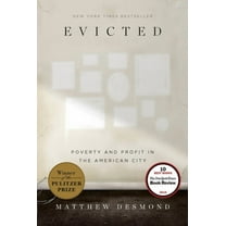 Evicted: Poverty and Profit in the American City, (Hardcover)