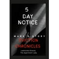 thumbnail image 1 of Eviction Chronicles: 5 Day Notice-Mark's Story: Facing Adversity, Finding Hope, (Paperback), 1 of 1
