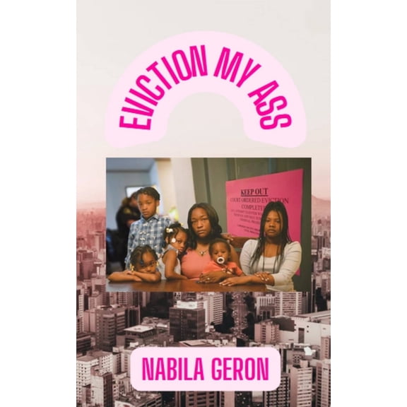 Eviction My Ass (Paperback)