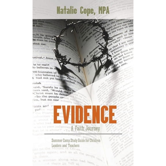 Evidence: A Faith Journey: Summer Camp Study Guide for Children Leaders and Teachers, (Hardcover)