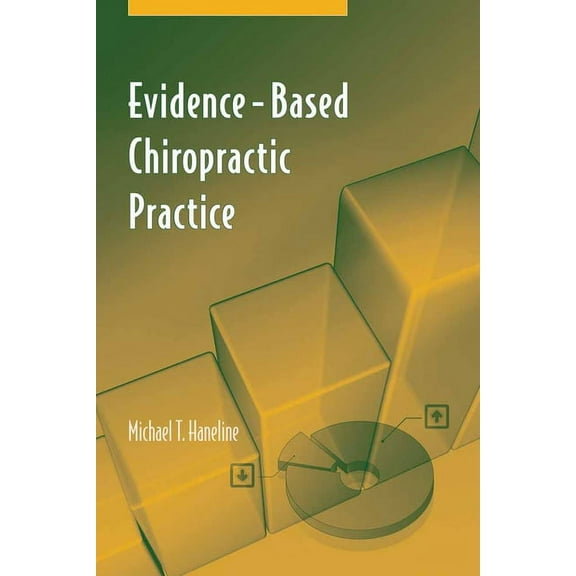 Evidence-Based Chiropractic Practice, (Paperback)