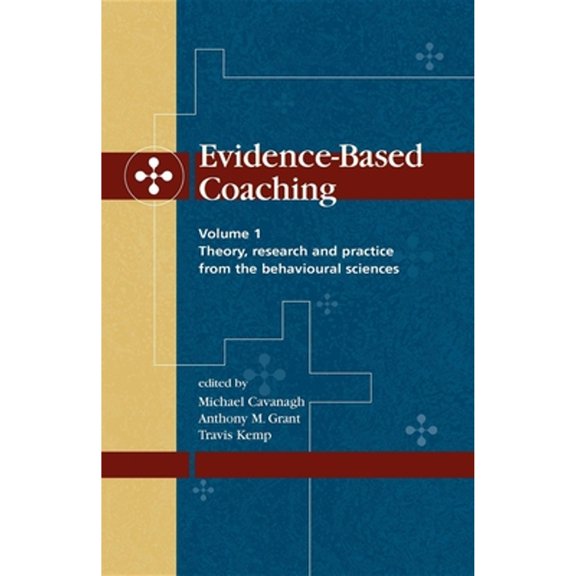Pre-Owned Evidence-Based Coaching Volume 1 : Theory, Research and Practice from the Behavioural Sciences (Paperback) 9781875378579