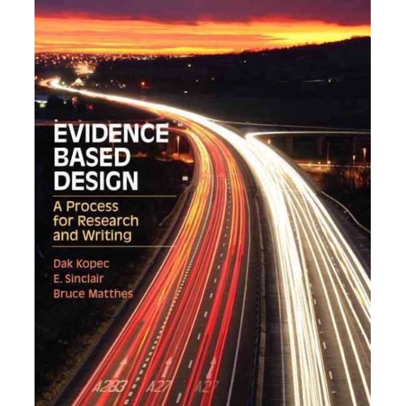 Pre-Owned Evidence Based Design: A Process for Research and Writing (Fashion Series), 9780132174060, 0132174065, Paperback, 1 edition