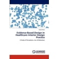 thumbnail image 1 of Evidence-Based Design in Healthcare Interior Design Practice (Paperback), 1 of 1
