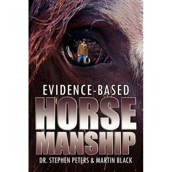 Evidence-Based Horsemanship (Paperback)
